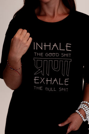 Inhale the Good Shit Exhale the Bull Shit